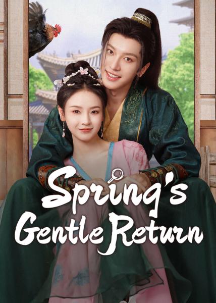مسلسل عودة الربيع اللطيفة Spring’s Gentle Return الحلقة 18 مترجمة