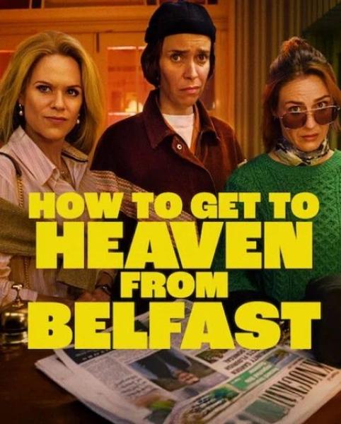مسلسل How to Get to Heaven from Belfast الحلقة 3 مترجمة
